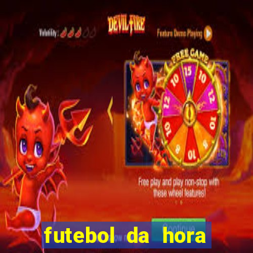 futebol da hora 3.7 ao vivo